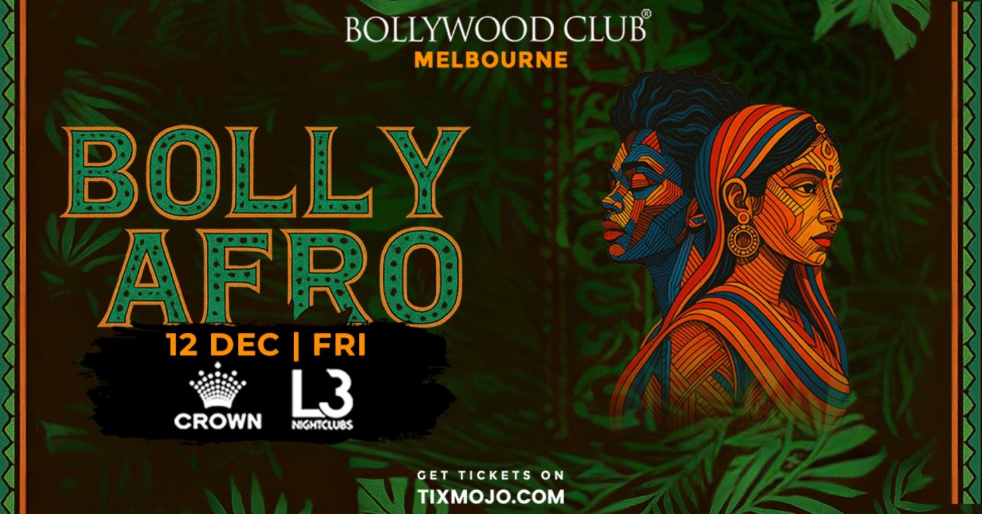 Bollywood Club Presents BOLLY-AFRO at Crown, Melbourne