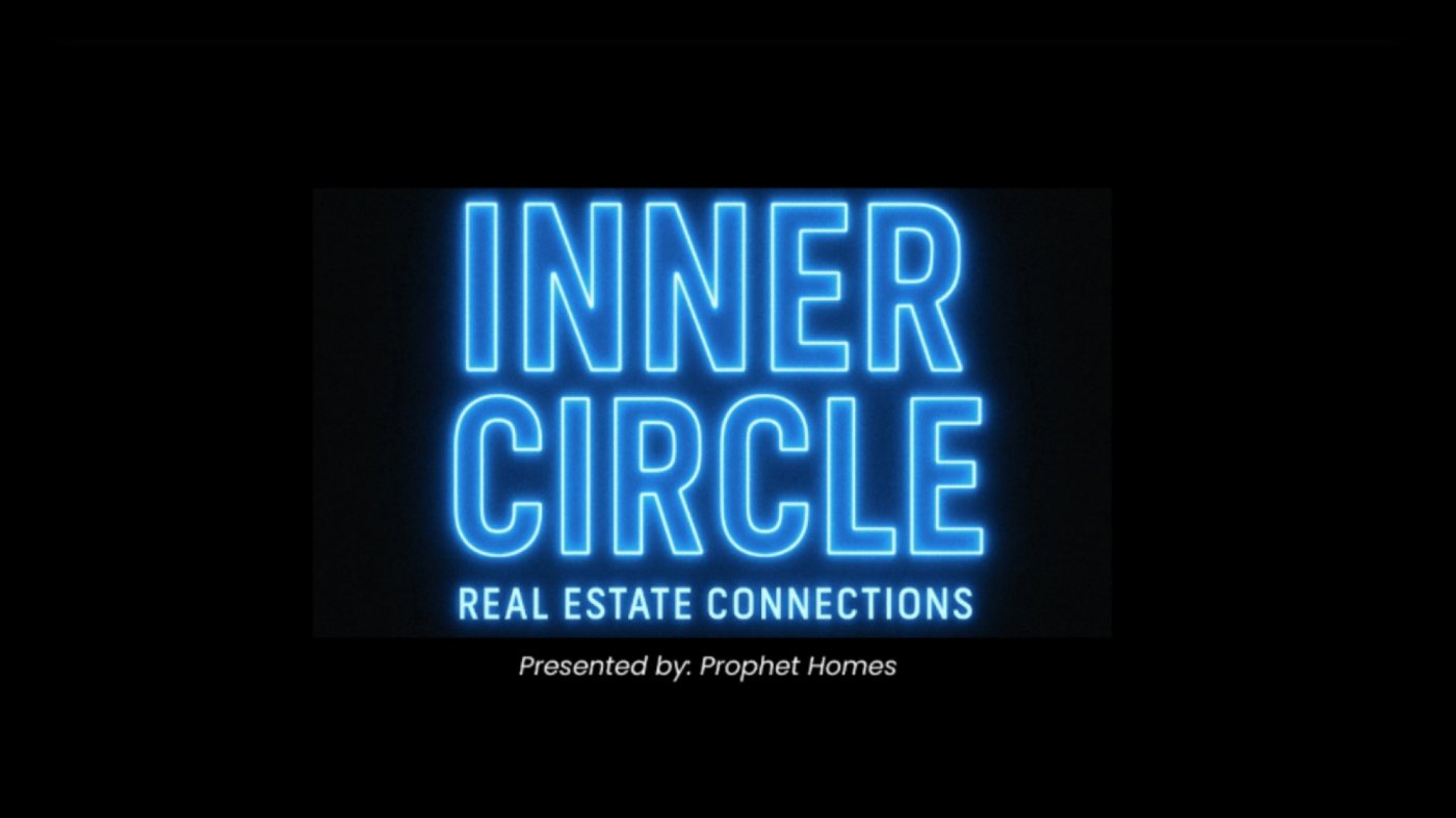 Inner Circle Real Estate Event by Prophet Homes