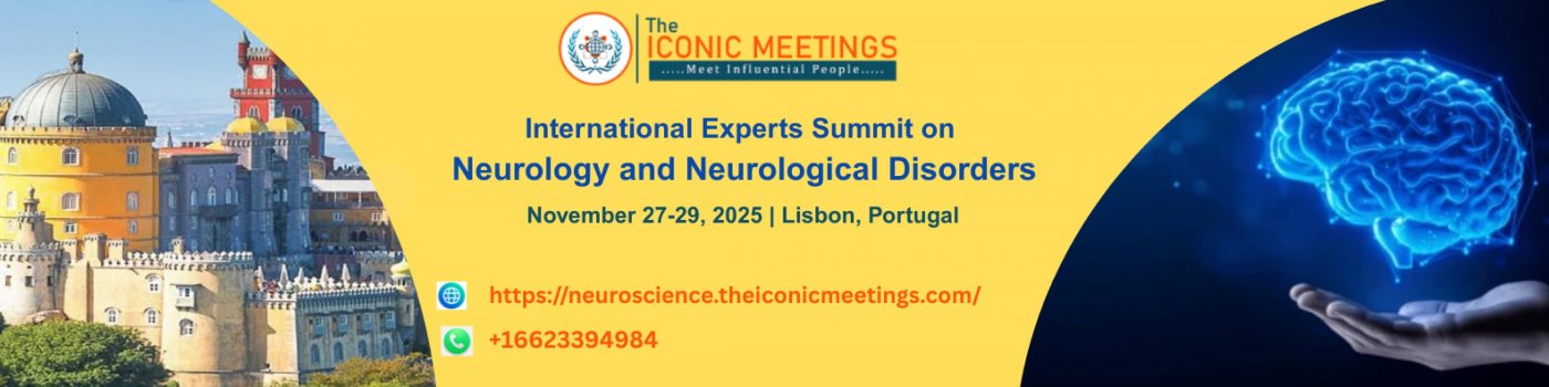 International Experts Summit on Neurology and Neurological Disorders