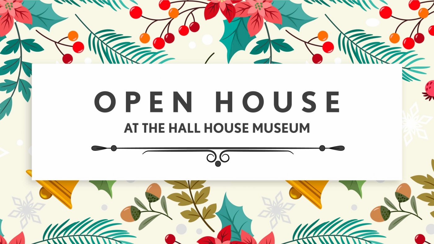 Open House at the Hall House