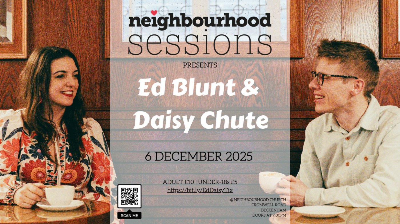 Ed Blunt & Daisy Chute @ Neighbourhood Sessions