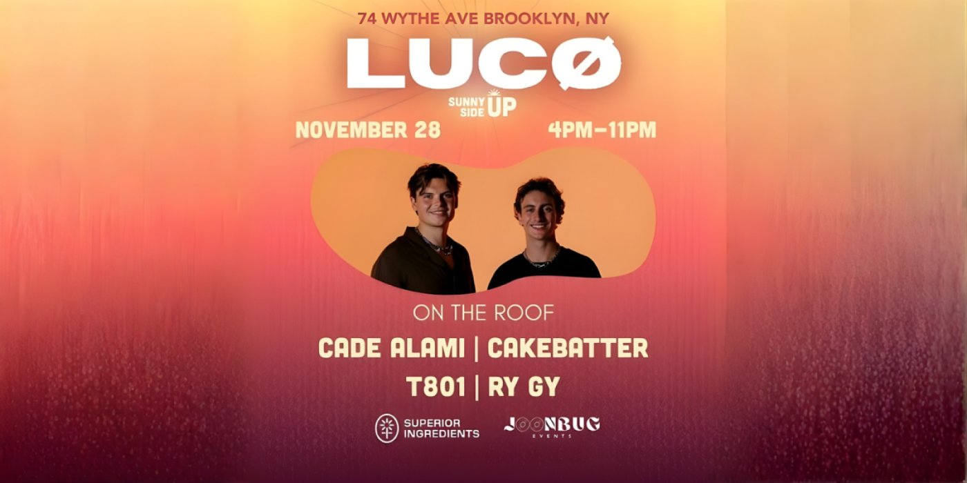 Sunny Side Up Presents: LUCO at Superior Ingredients The Roof 11\/28