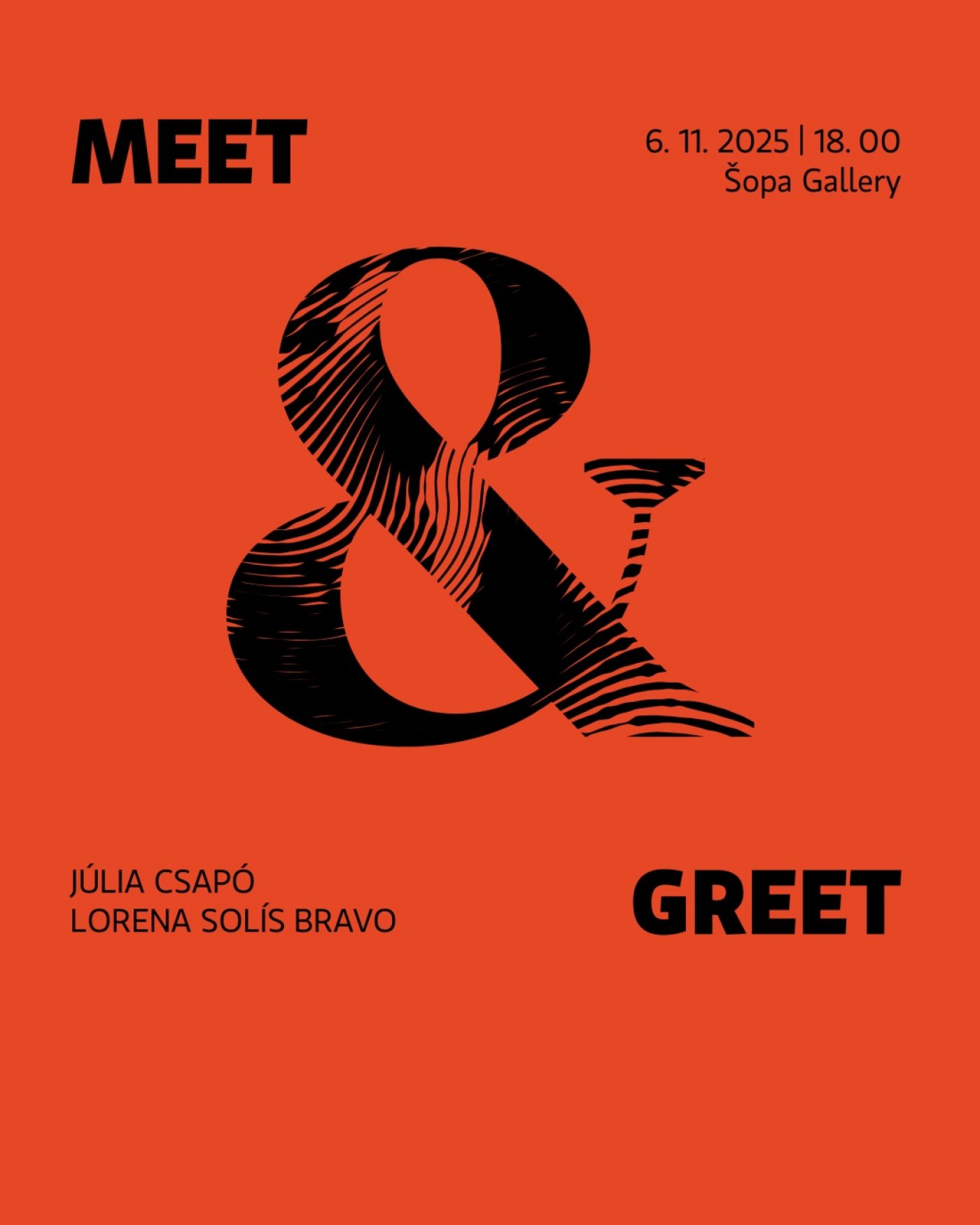  Meet & Greet w\/ J\u00falia Csap\u00f3 & Lorena Sol\u00eds Bravo