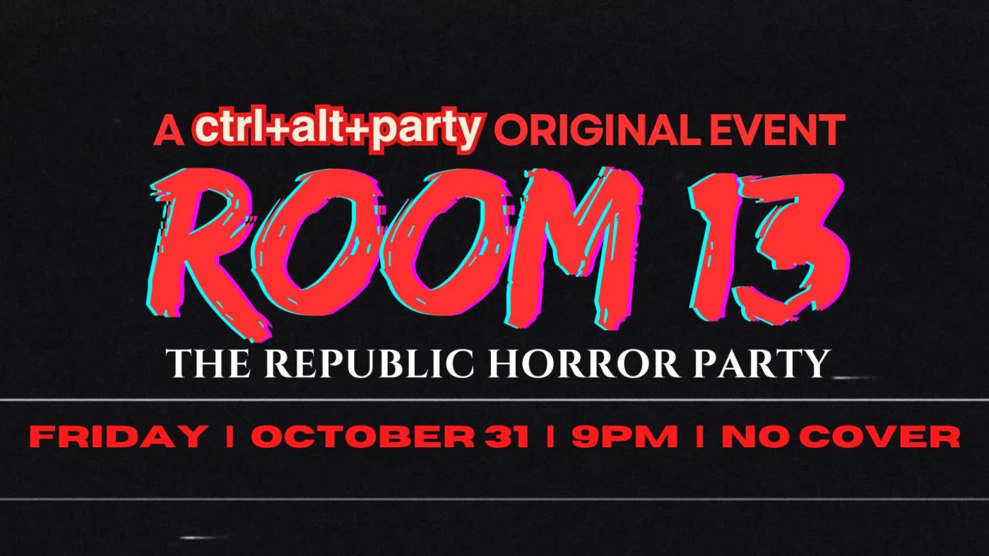 ROOM 13: THE REPUBLIC HALLOWEEN PARTY