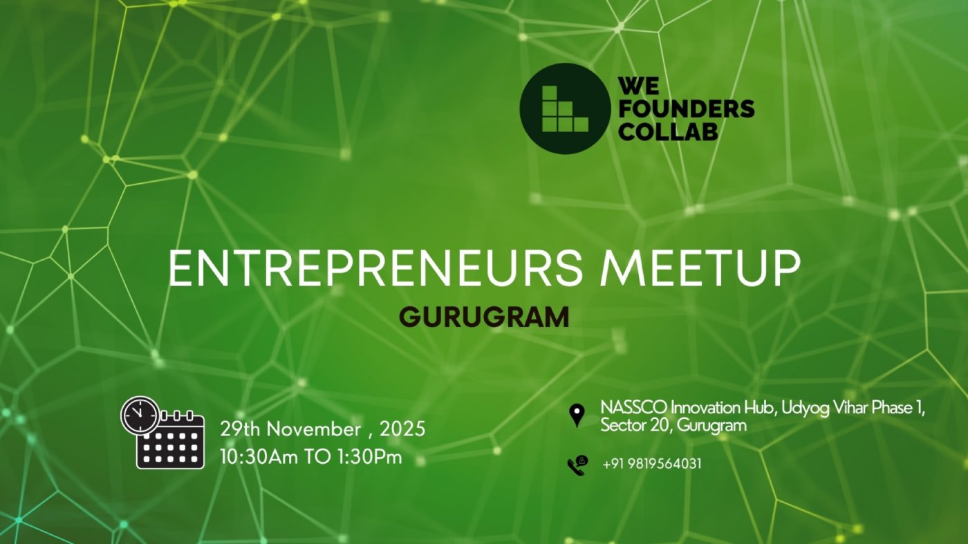 Entrepreneurs Meetup by We Founders Collab Gurugram 2025