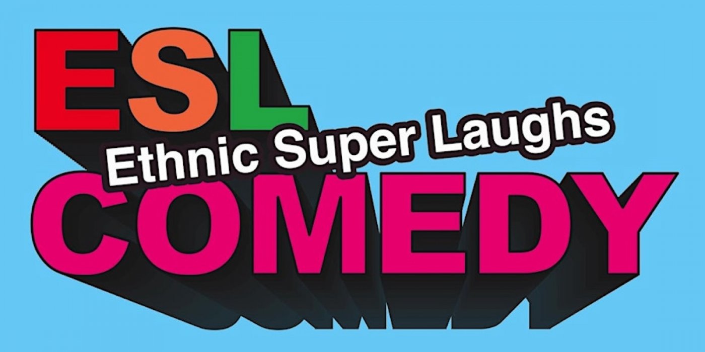 ESL Comedy: Ethnic Super Laughs