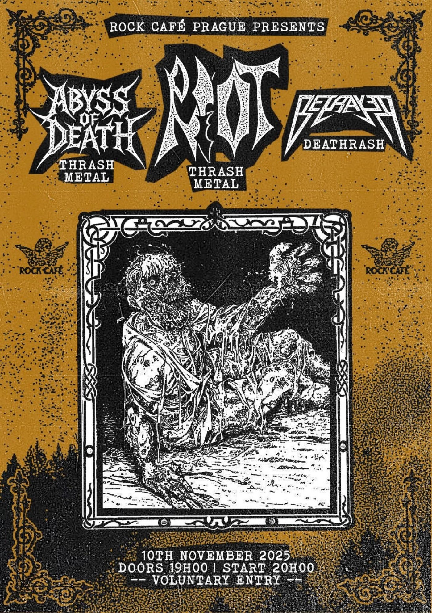 RIOT + Betrayer + Abyss of Death \/\/ Praha Rock Cf\u00e9