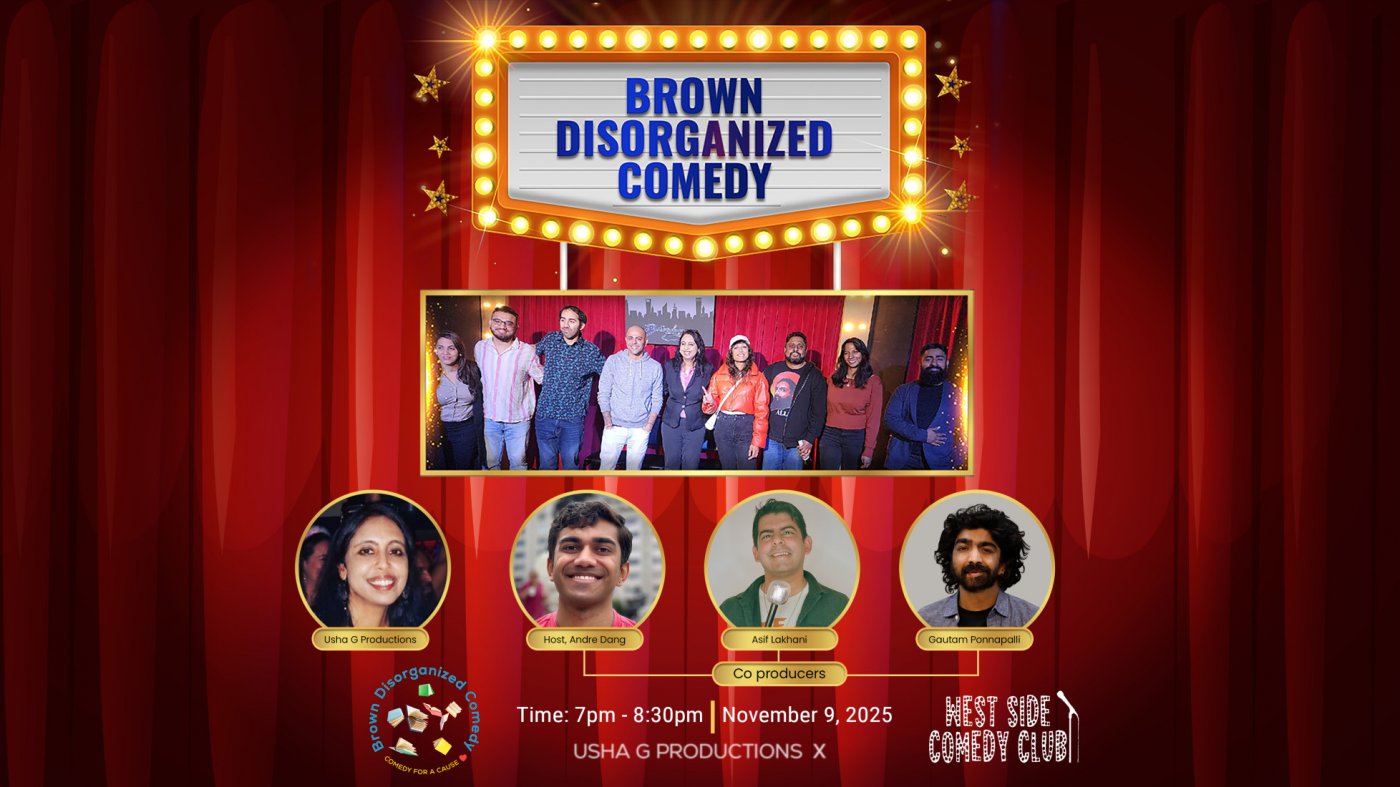 BrownDisorganizedComedy (Indian) show