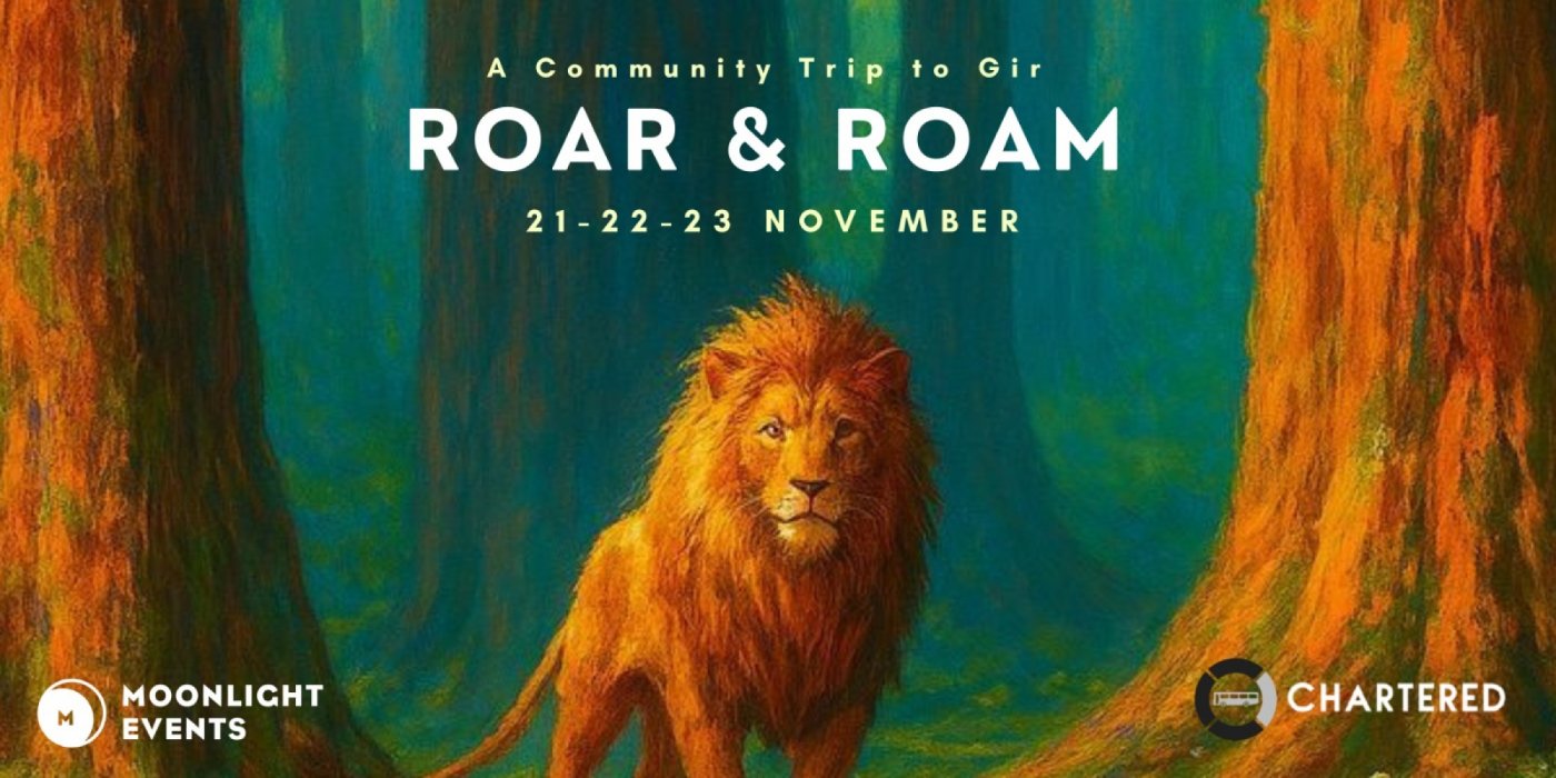 Roar & Roam - A Community Trip to Gir