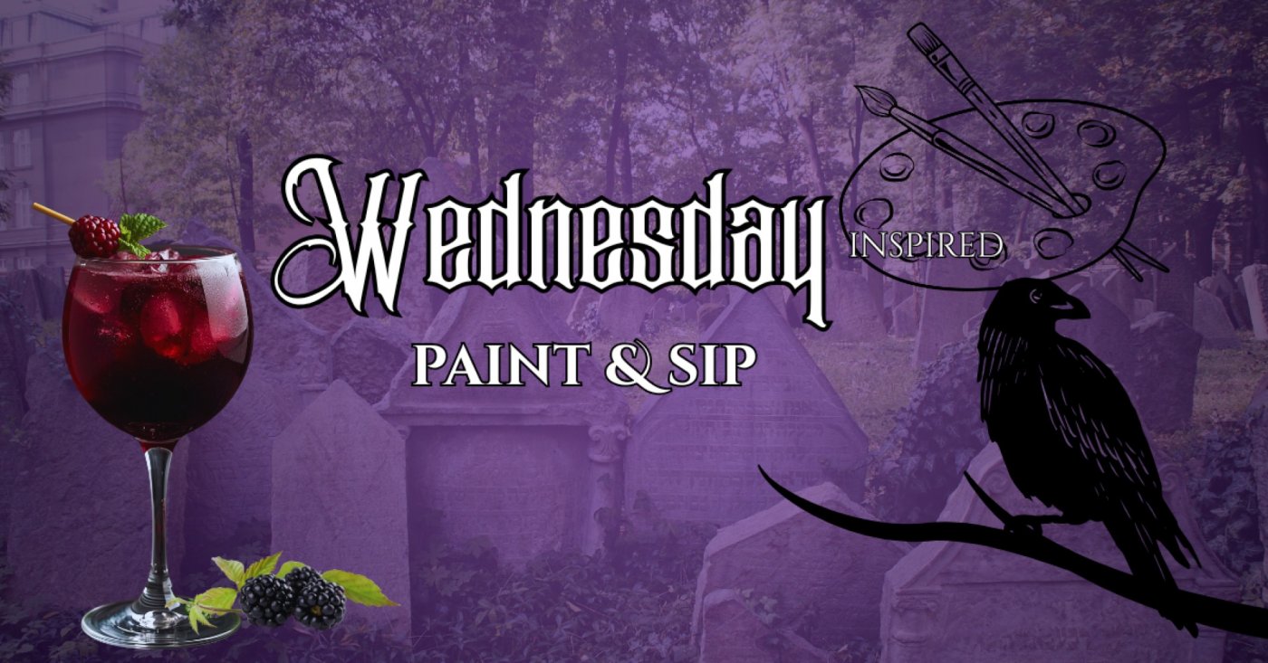 Wednesday inspired paint & sip