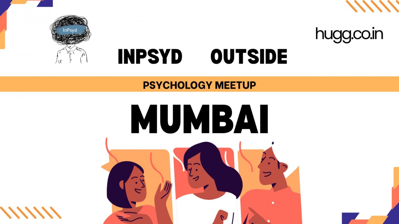 Inpsyd Outside : Mumbai - Psychology Meetup 