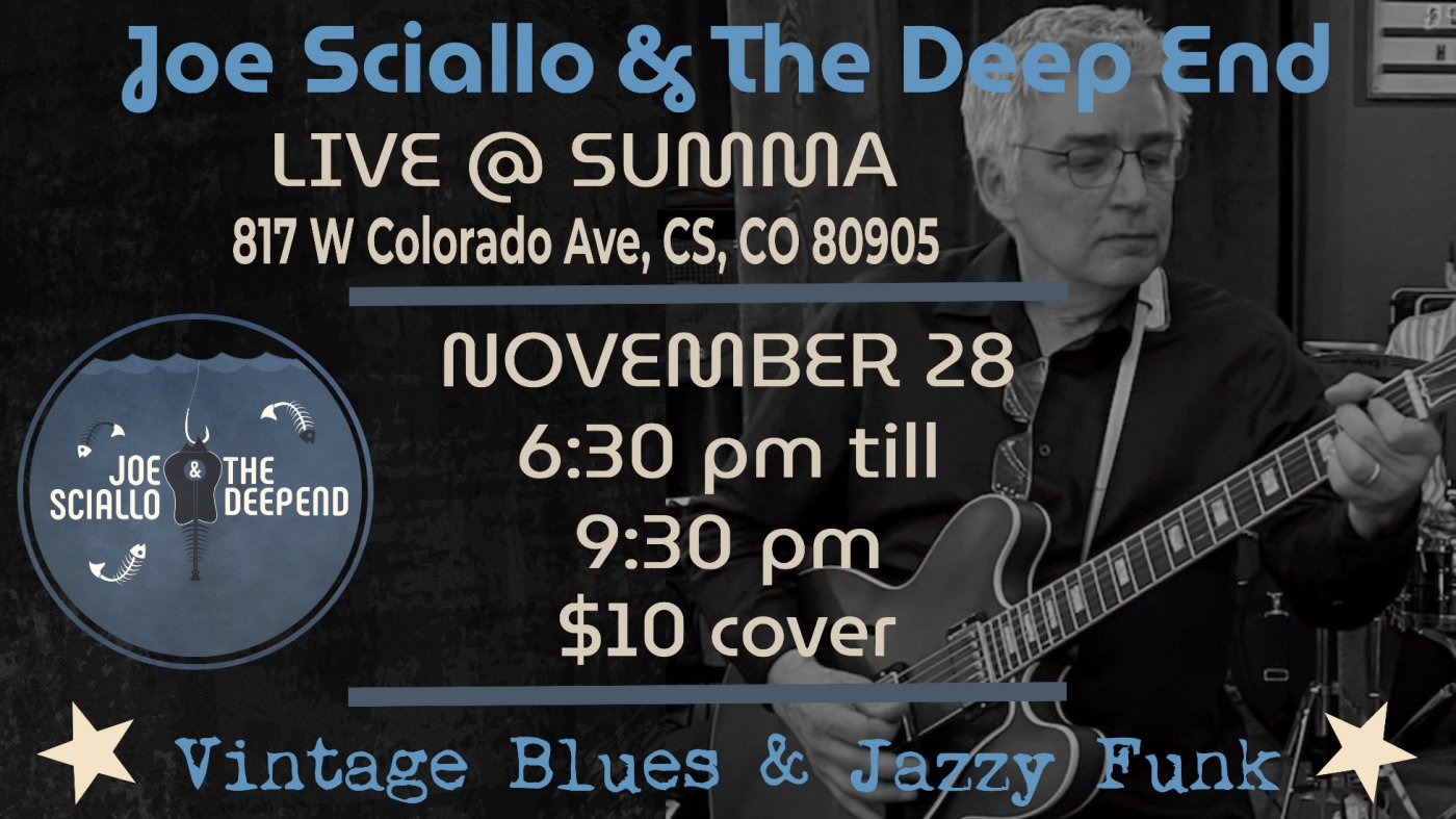 Joe Sciallo & The Deep End @ Summa Friday November 28