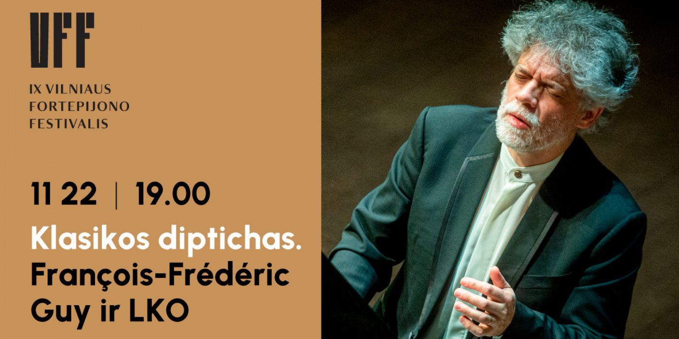 Vilniaus fortepijono festivalis. Klasikos diptichas. Fran\u00e7ois-Fr\u00e9d\u00e9ric Guy ir LKO