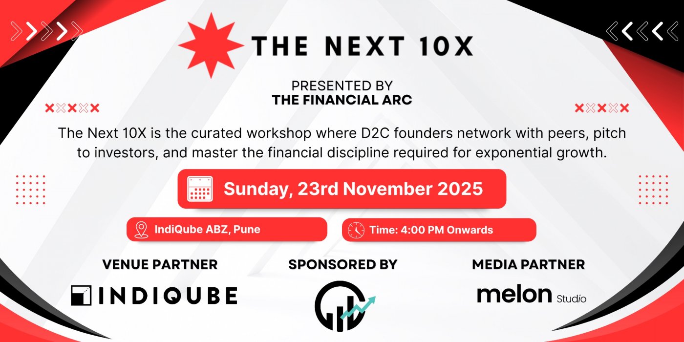 The Next 10X: Networking, Strategy & Investor Readiness Workshop for D2C & Scaling Founders