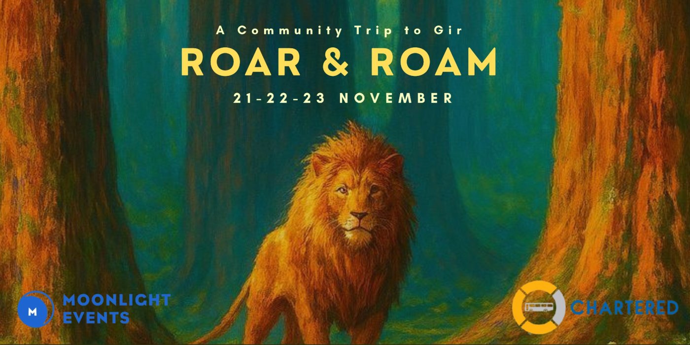Roar & Roam - A Community Trip to Gir