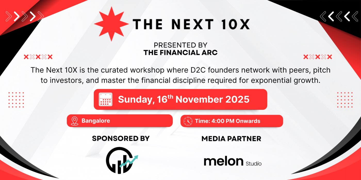 The Next 10X: Networking, Strategy & Investor Readiness Workshop for D2C & Scaling Founders
