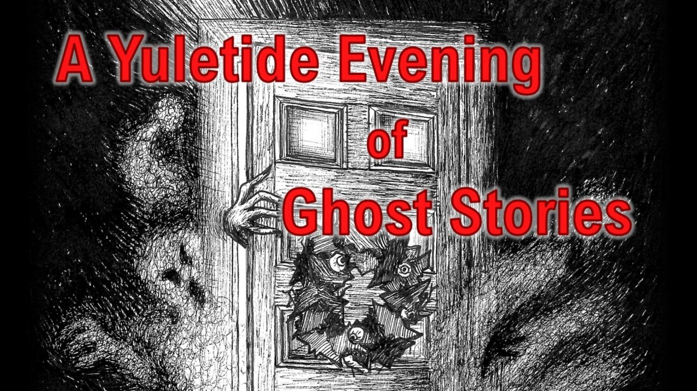 A Yuletide Evening of Ghost Stories