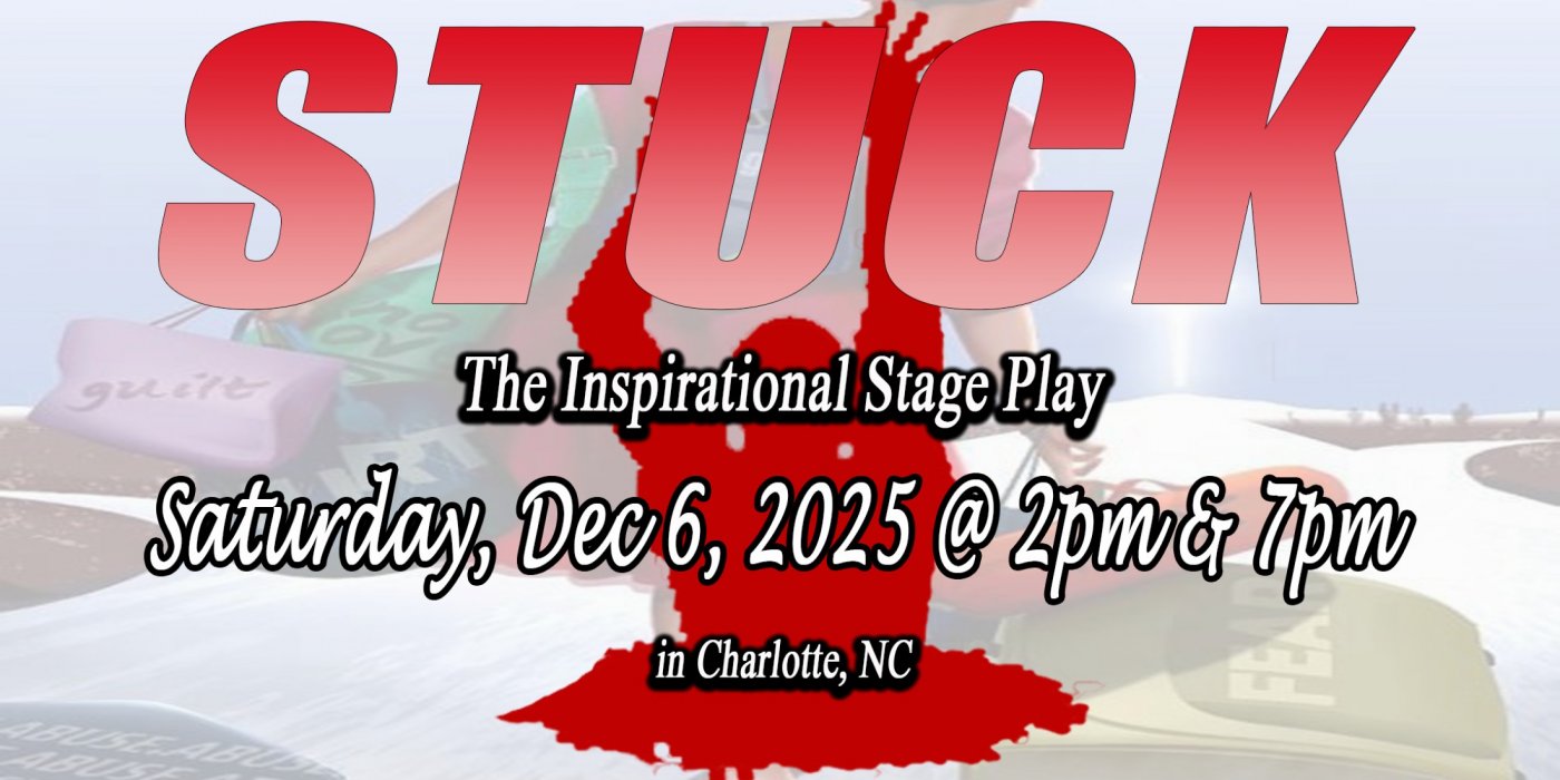 STUCK: The Stage Play