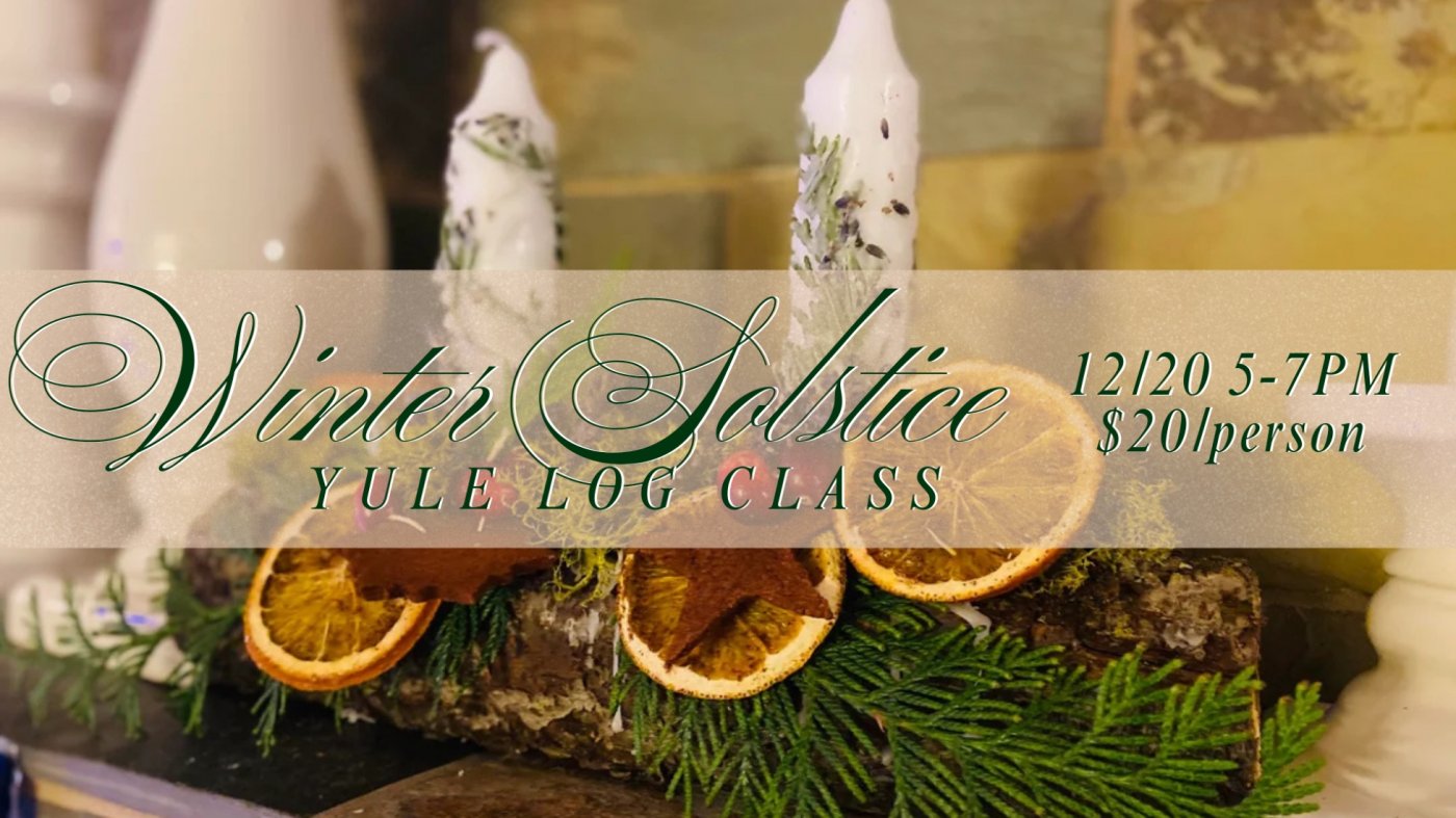 Winter Solstice Yule Log Make & Take Class