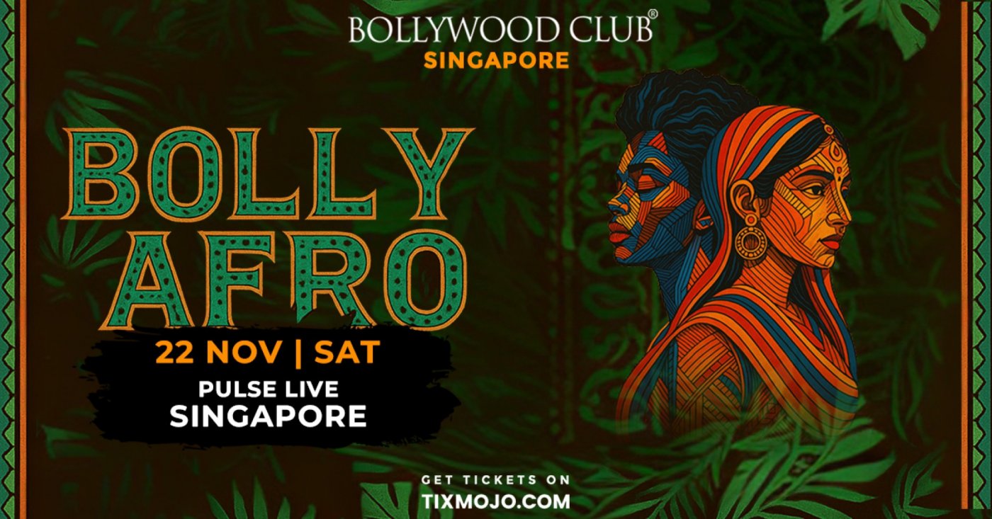 Bollywood Club Presents BOLLY-AFRO at Pulse Live, Singapore