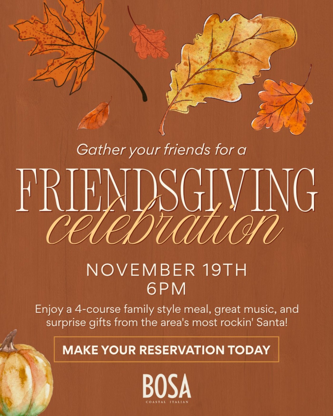 A Friendsgiving Celebration at BOSA Coastal Italian (11.19)