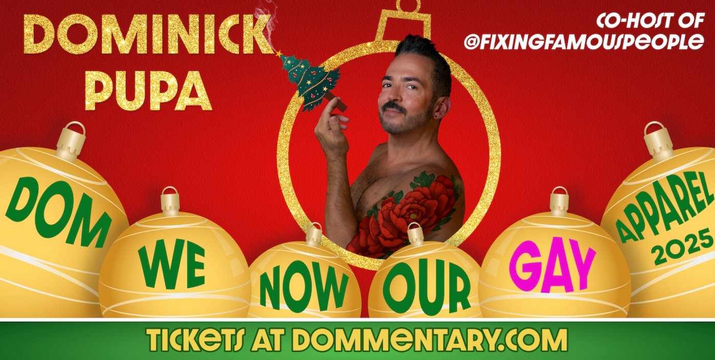 Dom We Now Our Gay Apparel