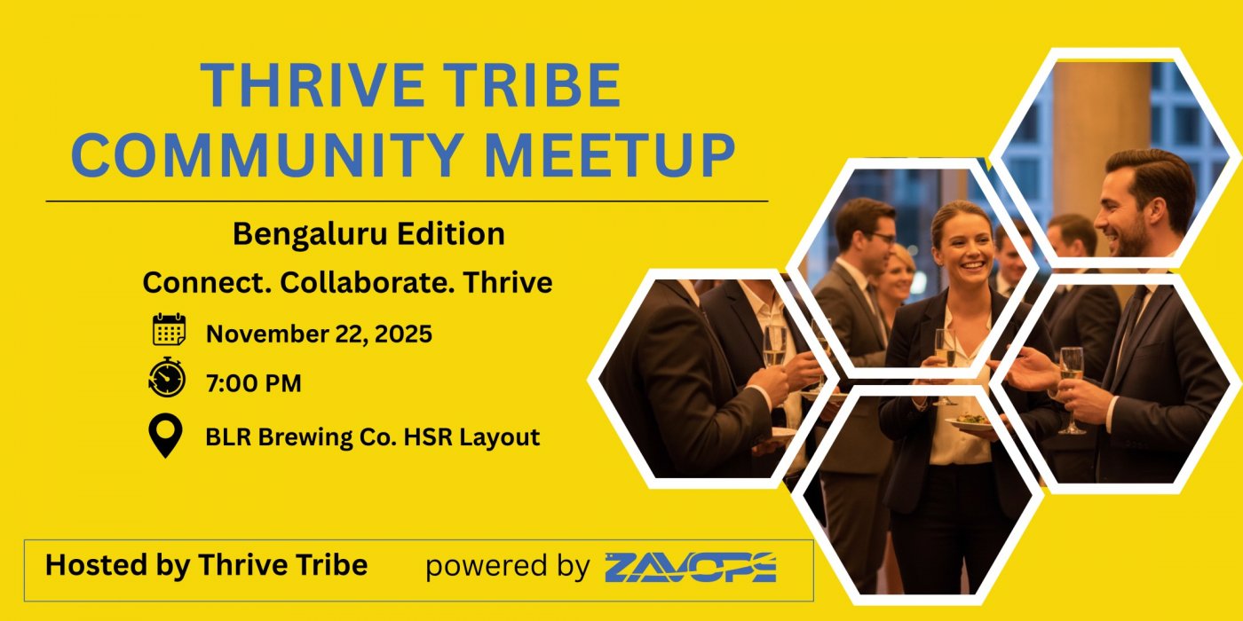 Thrive Tribe Community Meetup \u2014 Bengaluru Edition