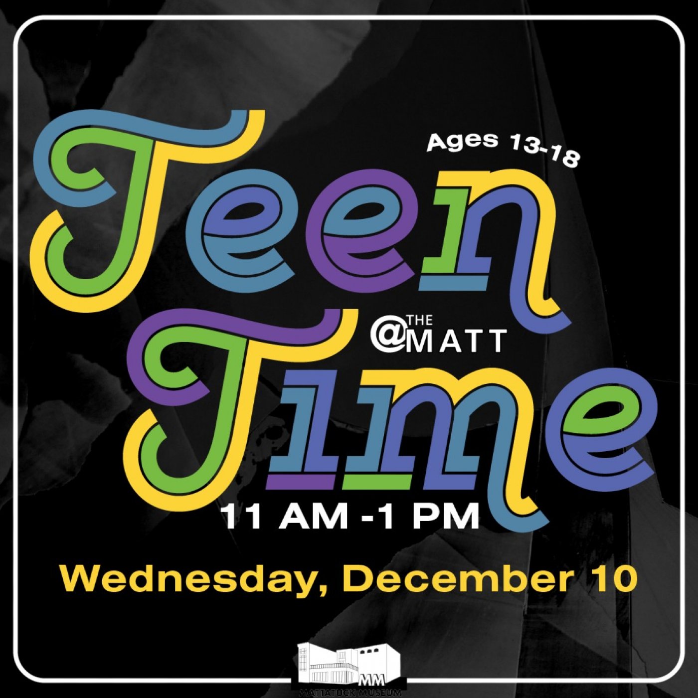 Teen Time @the MATT