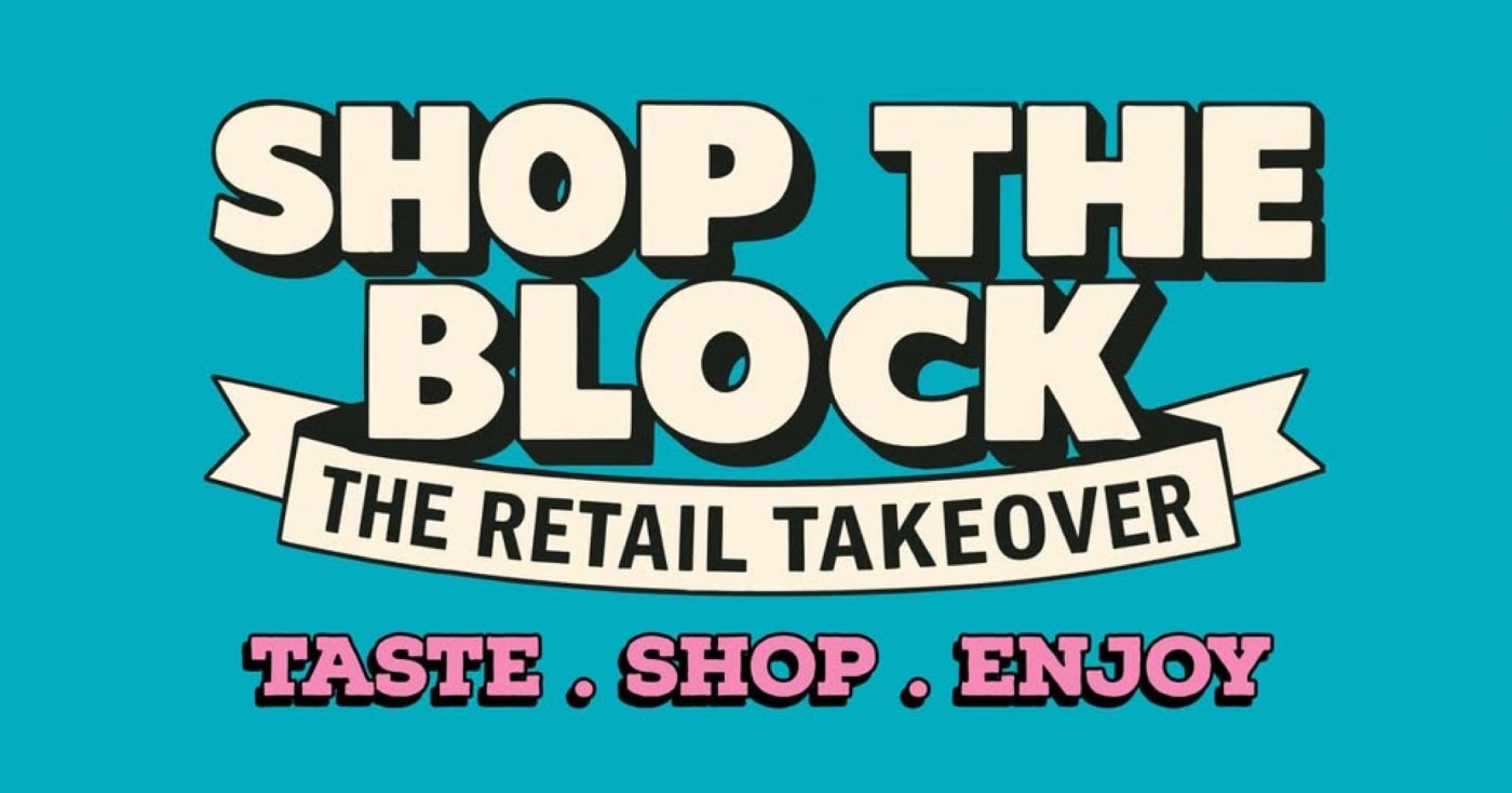 SHOP THE BLOCK \u2013 The Retail Takeover!