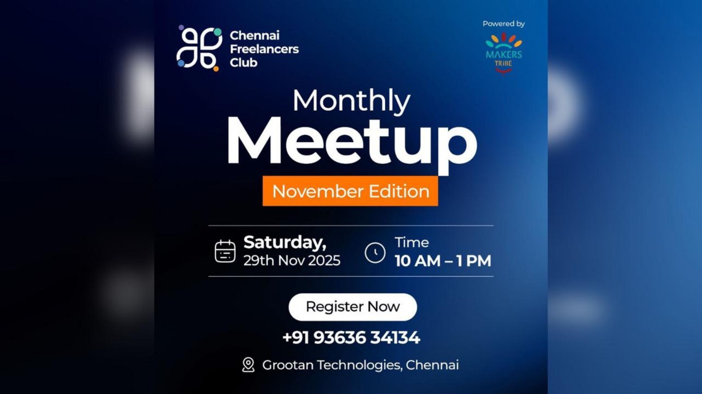 Chennai Freelancers Club \u2013 Monthly Meetup (November Edition)
