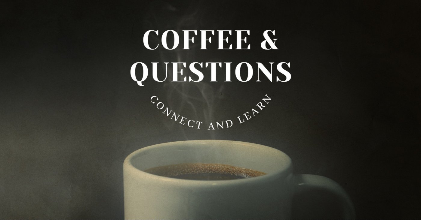 Coffee and Questions