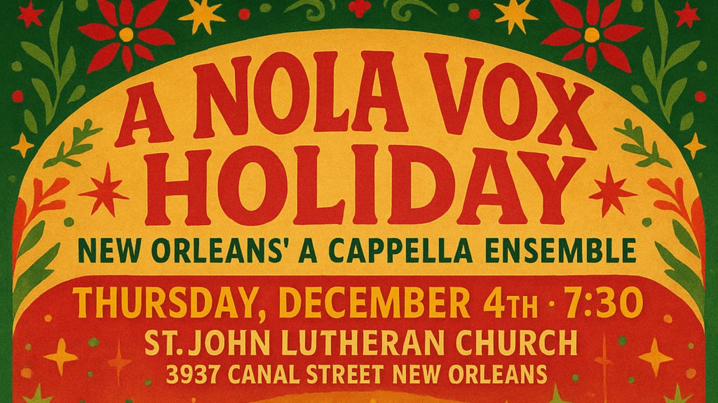 A NOLA Vox Holiday: A Beloved A Cappella Tradition of Harmony and Cheer