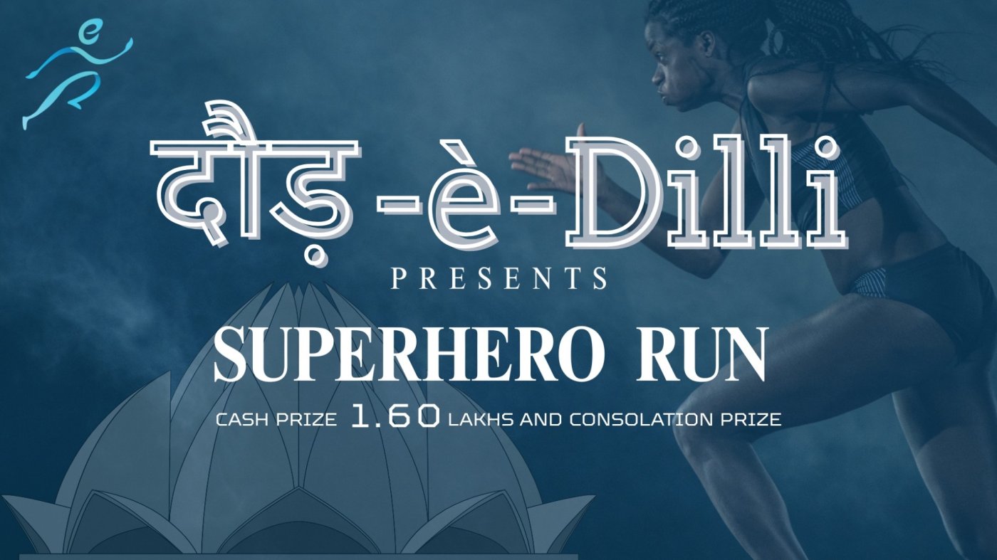 Daud-\u00c8-Dilli presents:- SuperHero Run