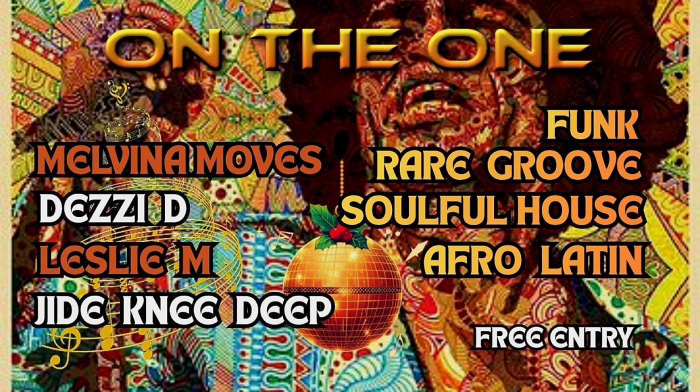 ON THE ONE - Soul \/Funk \/Boogie\/Rare Groove\/Afro-Latin\/Soulful House