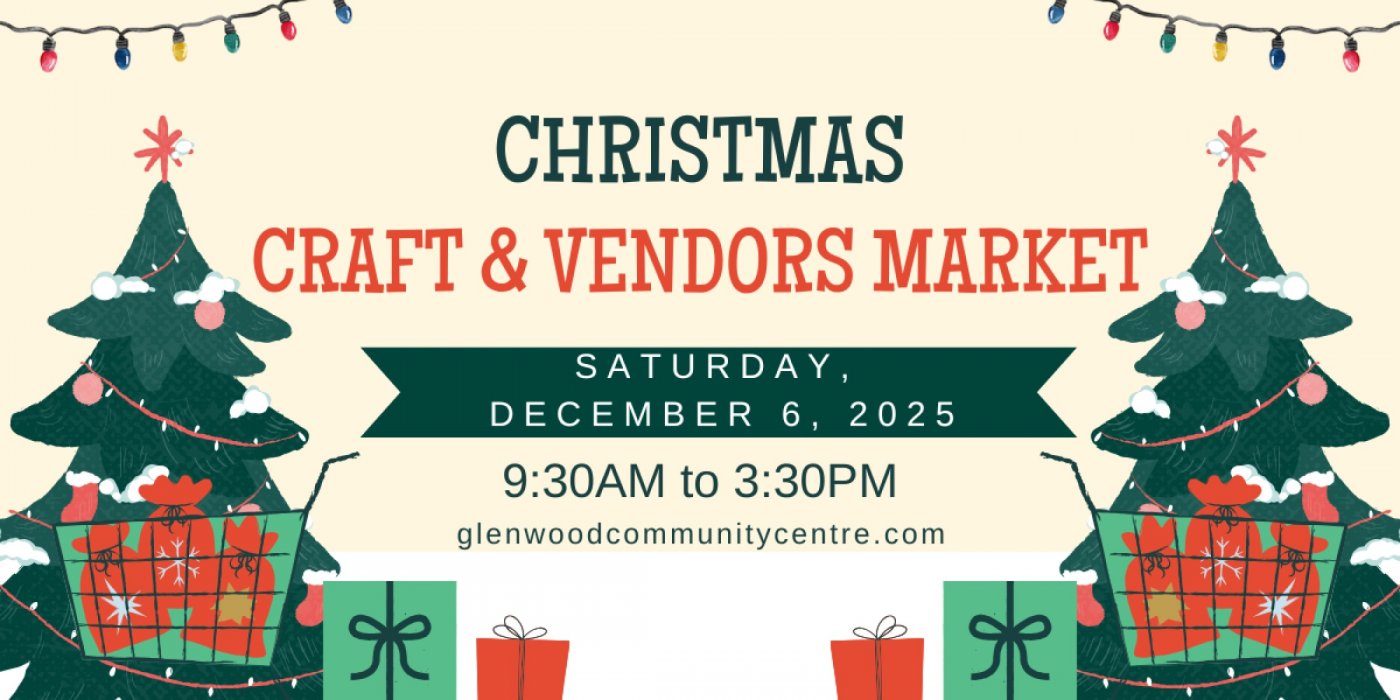Glenwood Community Centre's Annual Christmas Craft & Vendors Market
