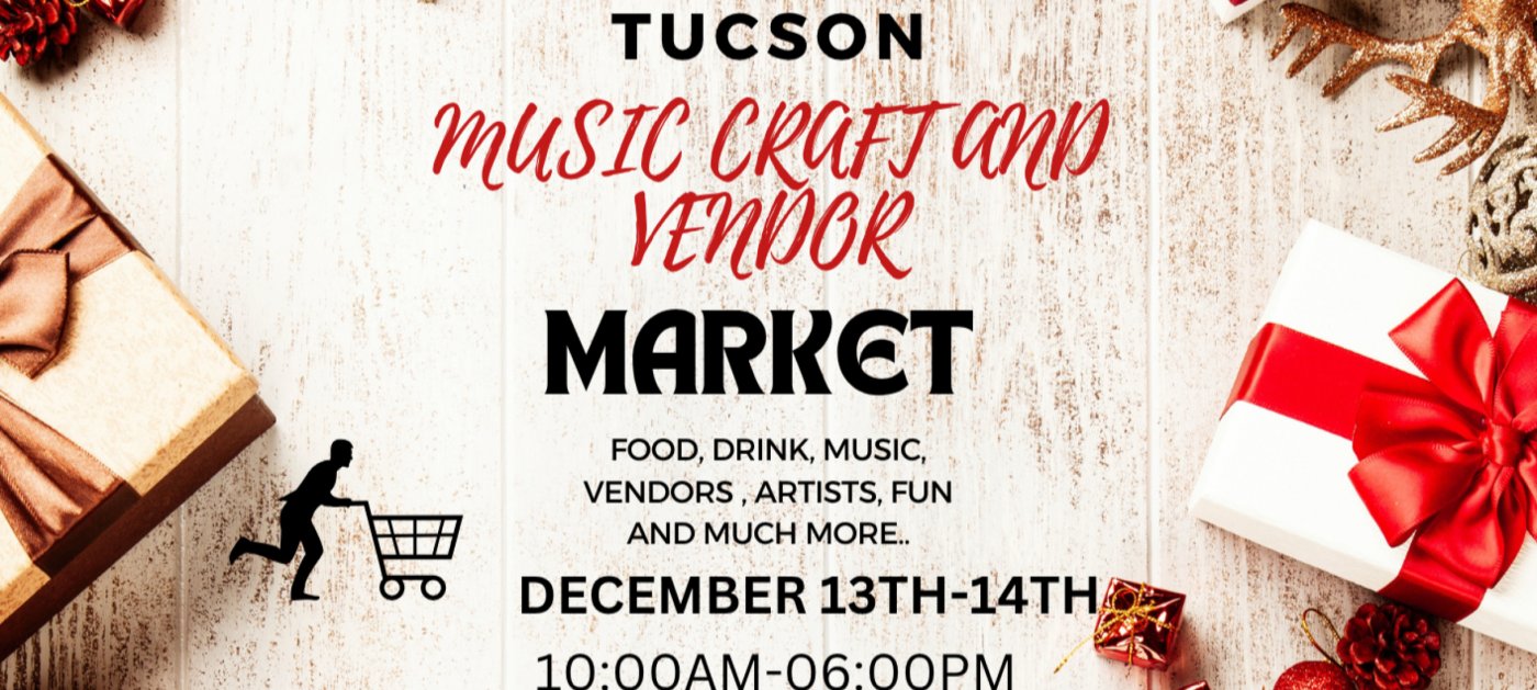 TUCSON HOLIDAY CRAFT AND VENDOR FESTIVAL