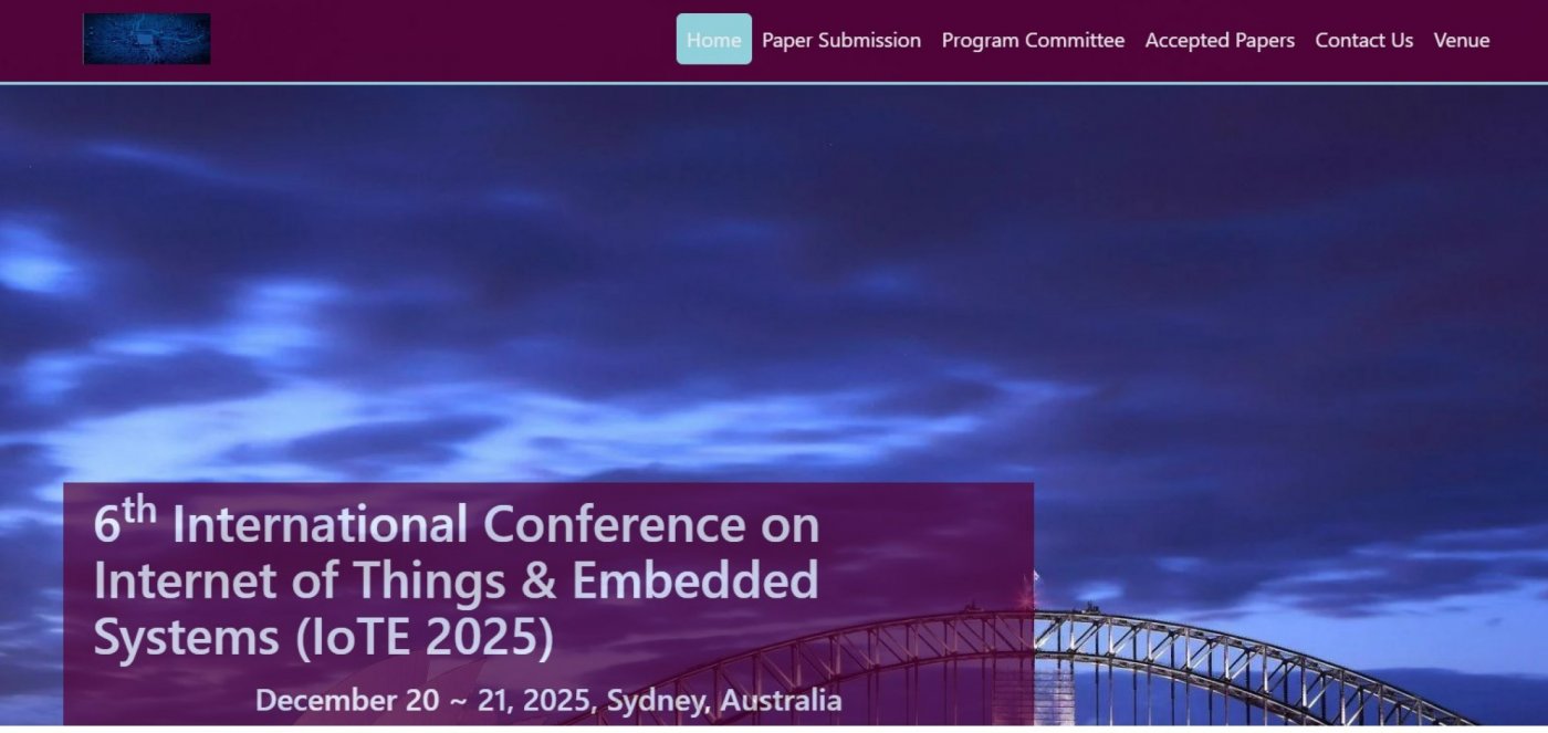 6th International Conference on Internet of Things & Embedded Systems (IoTE 2025)