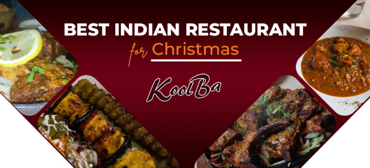 \u2705 Visit the Best Indian Restaurant for Christmas in Glasgow  -Koolba