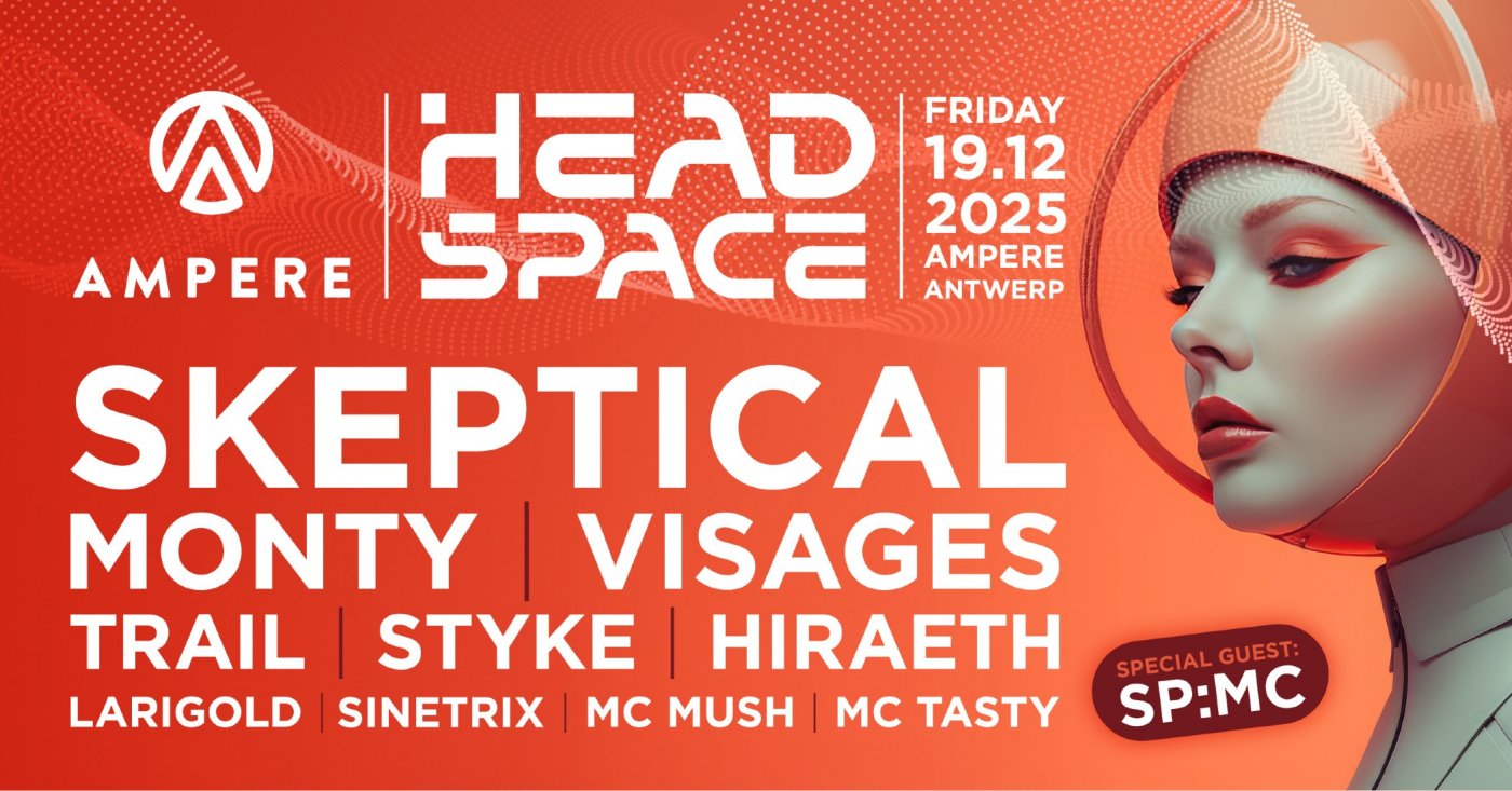 Headspace x Ampere present: Skeptical & SP:MC, Monty, Visages & more