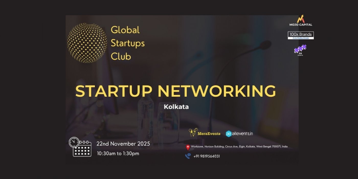 Global Startups Club Startup Networking Kolkata 2025