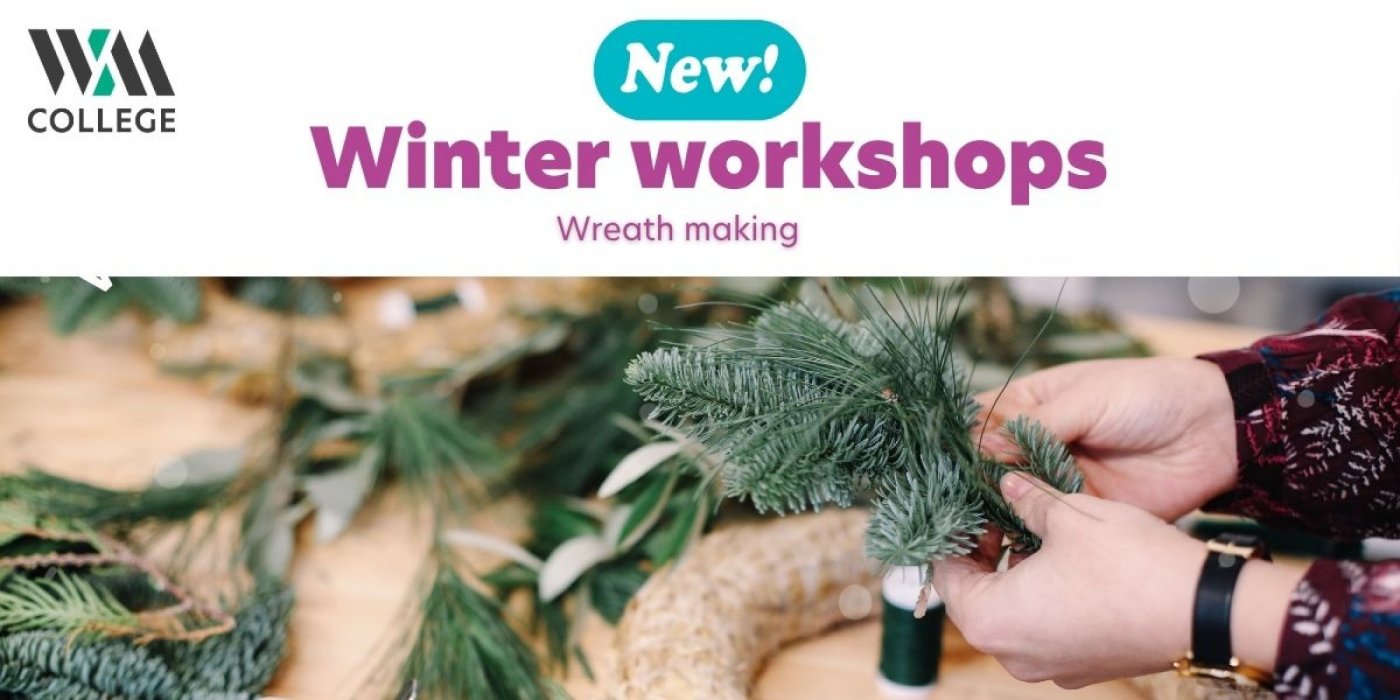 WM College Winter Workshops - Wreath Making