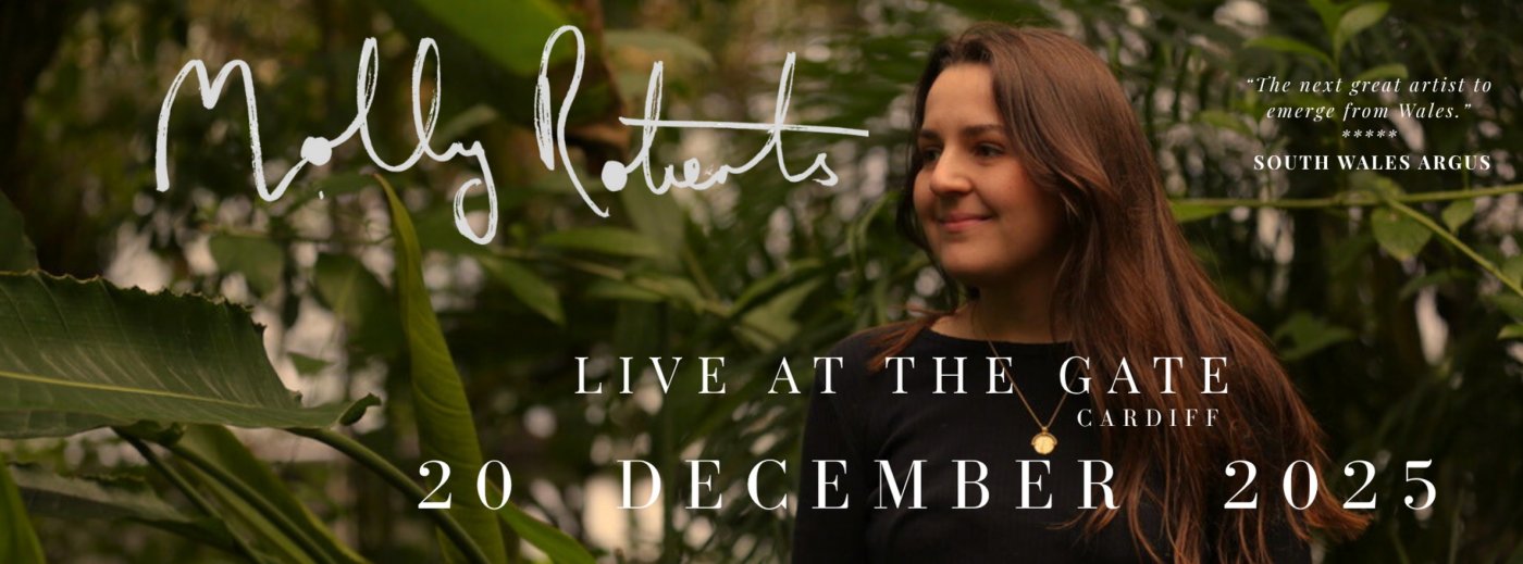 MOLLY ROBERTS: LIVE AT THE GATE CARDIFF