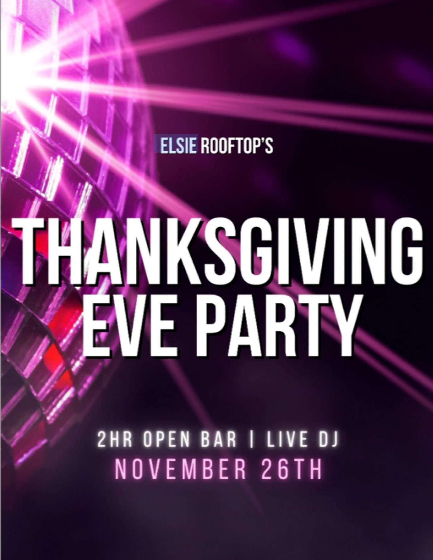 Thanksgiving Eve Party at Elsie Rooftop on 11\/26