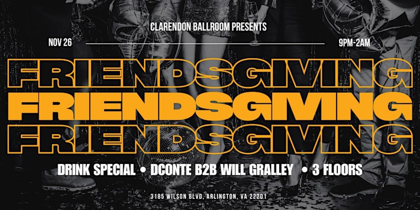 Thanksgiving Eve Party @ Clarendon Ballroom