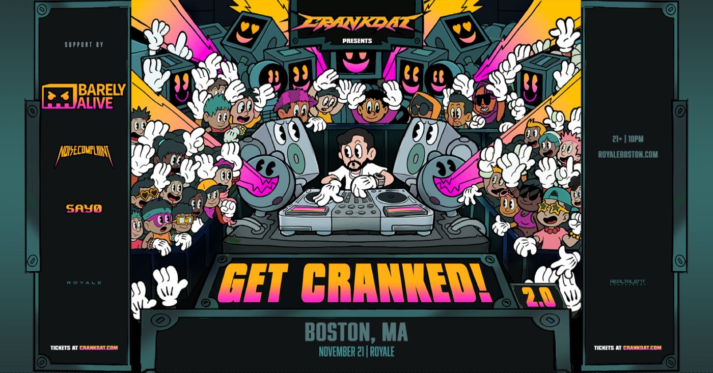 Crankdat \u2013 $80 \u2013 Bass & Dubstep | with Barely Alive & SAYO | Downtown Boston