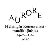 Aurore \u2013 Helsinki Renaissance Music Festival 