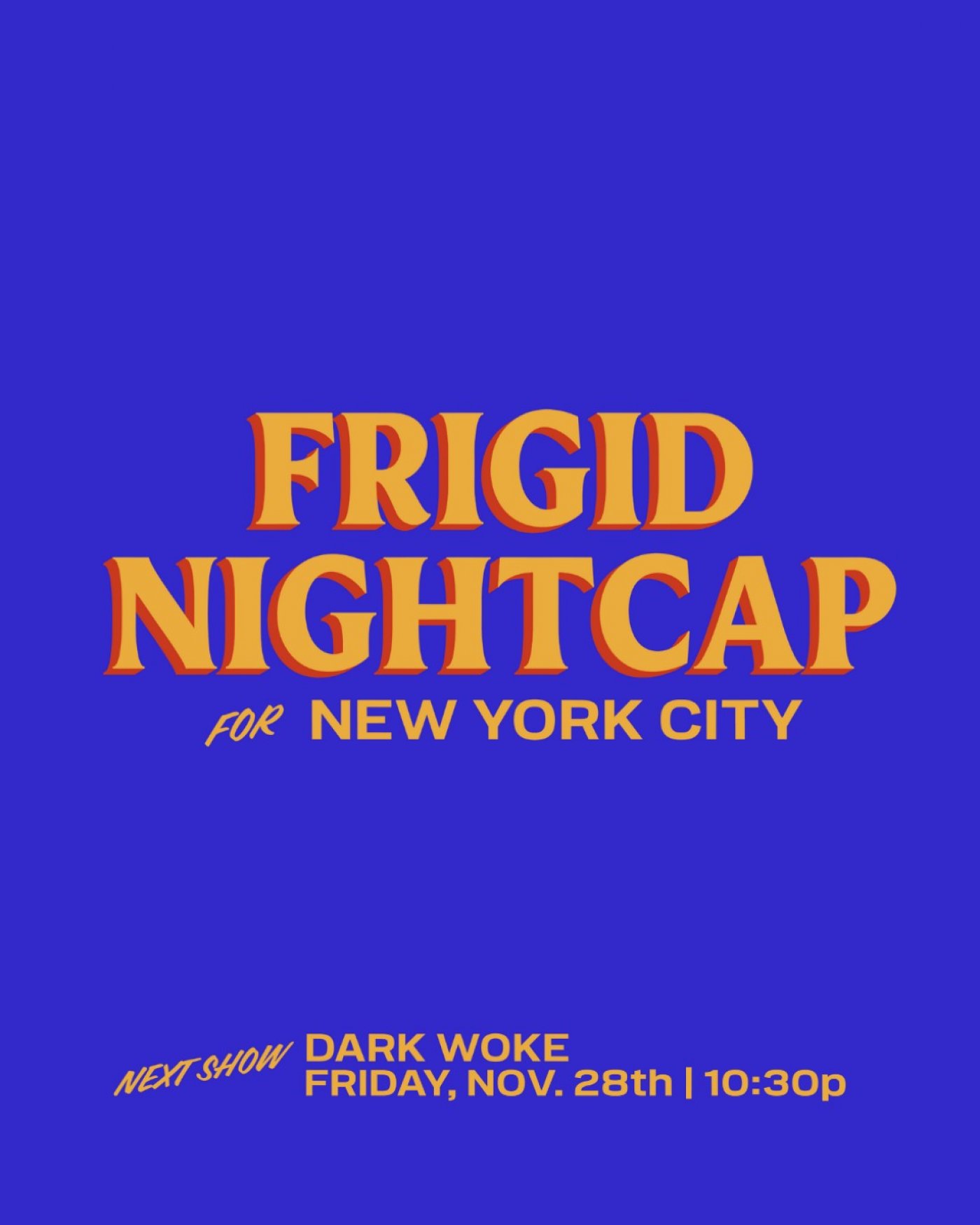 FRIGID Nightcap presents: DARK WOKE