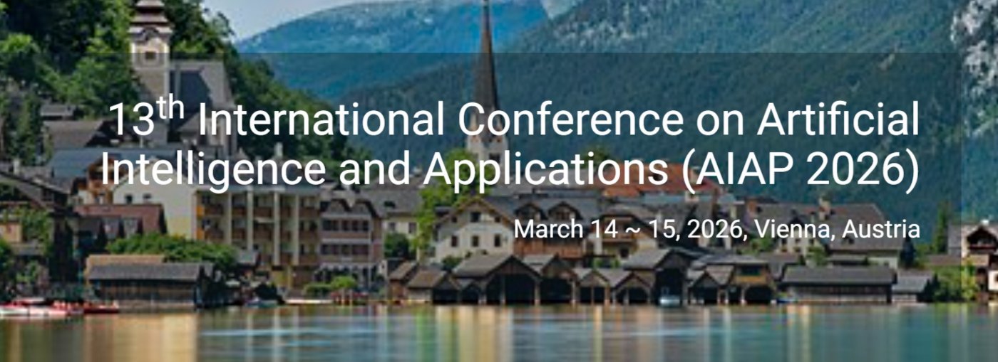 13th International Conference on Artificial Intelligence and Applications (AIAP 2026)