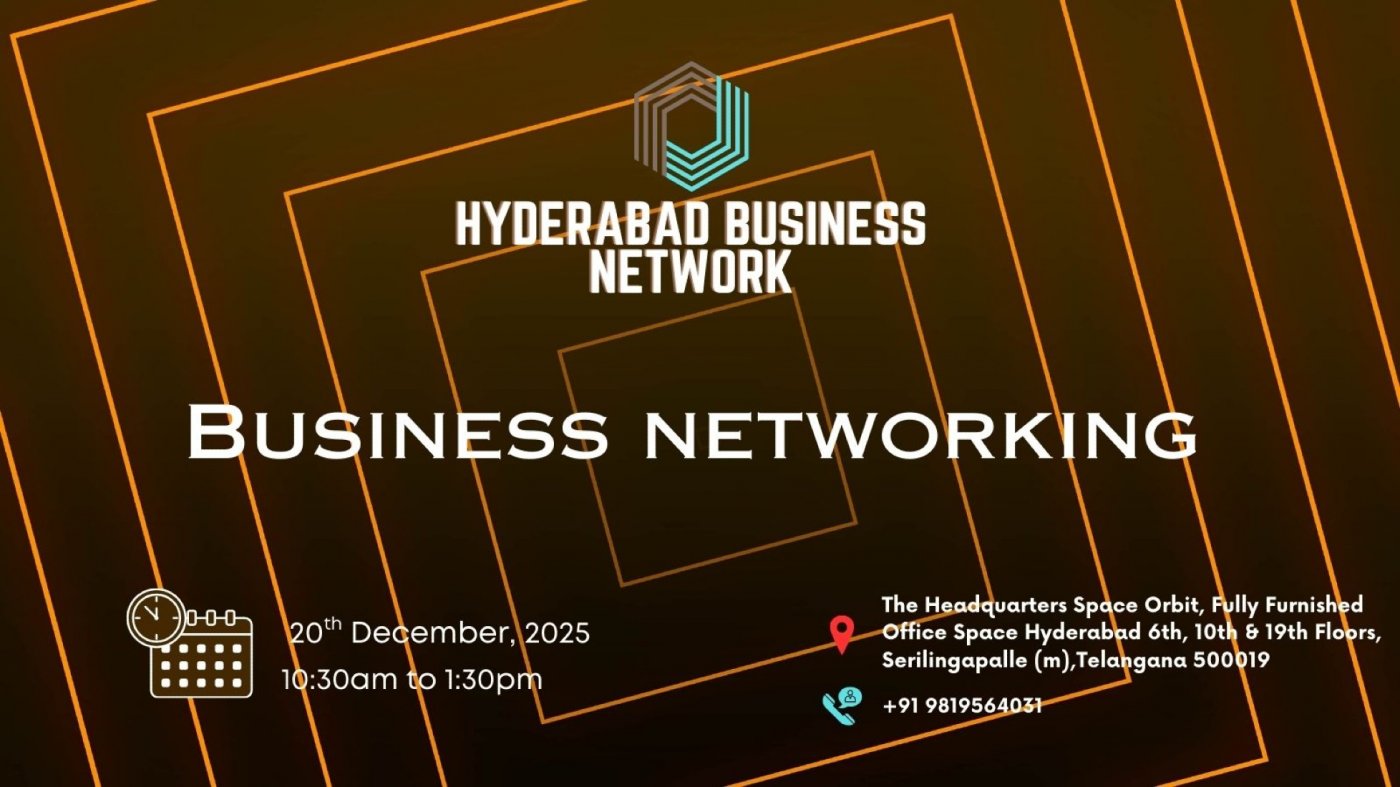 HYDERABAD BUSINESS NETWORK | BUSINESS NETWORKING 2025