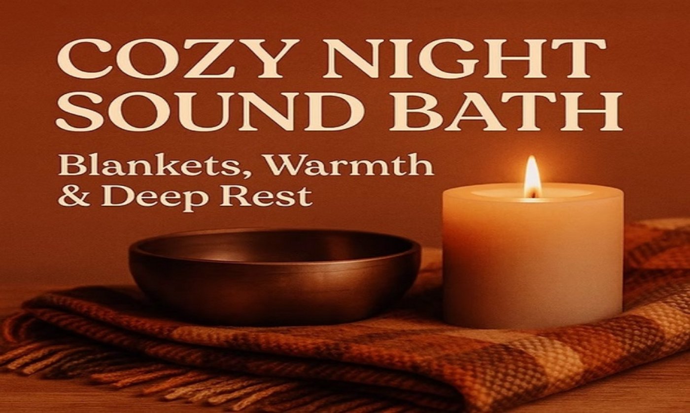 Cozy Night Sound Bath: Blankets, Warmth & Deep Rest